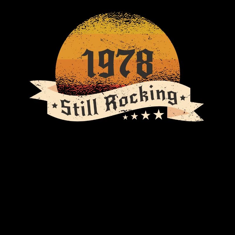 1978 Still rockin - Cooles Geburtstagsgeschenk