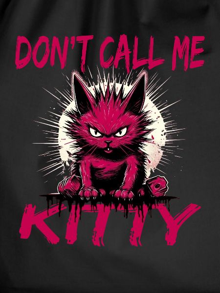 Don't Call Me Kitty