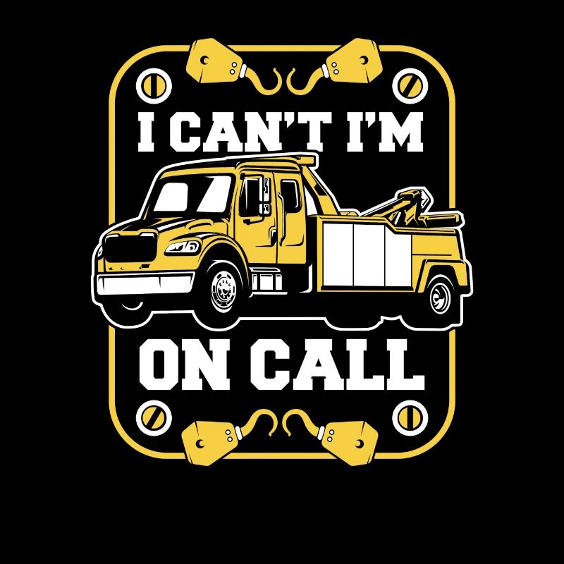 I Can't I'm On Call Abschleppfahrzeug Fahrer
