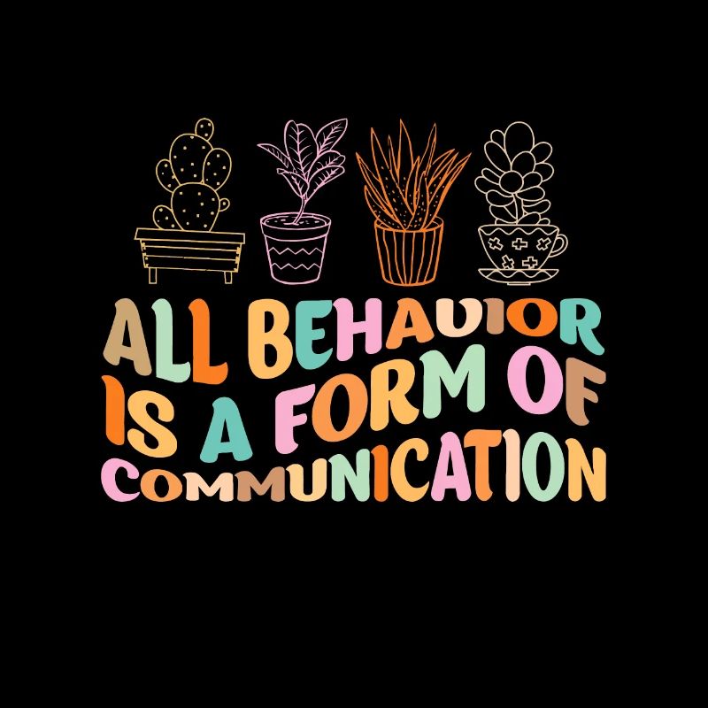 All Behavior Is A Form Of Communication