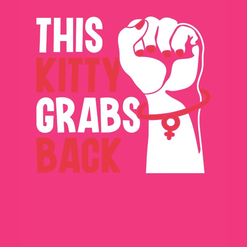This Kitty Grabs Back - Activisme féministe