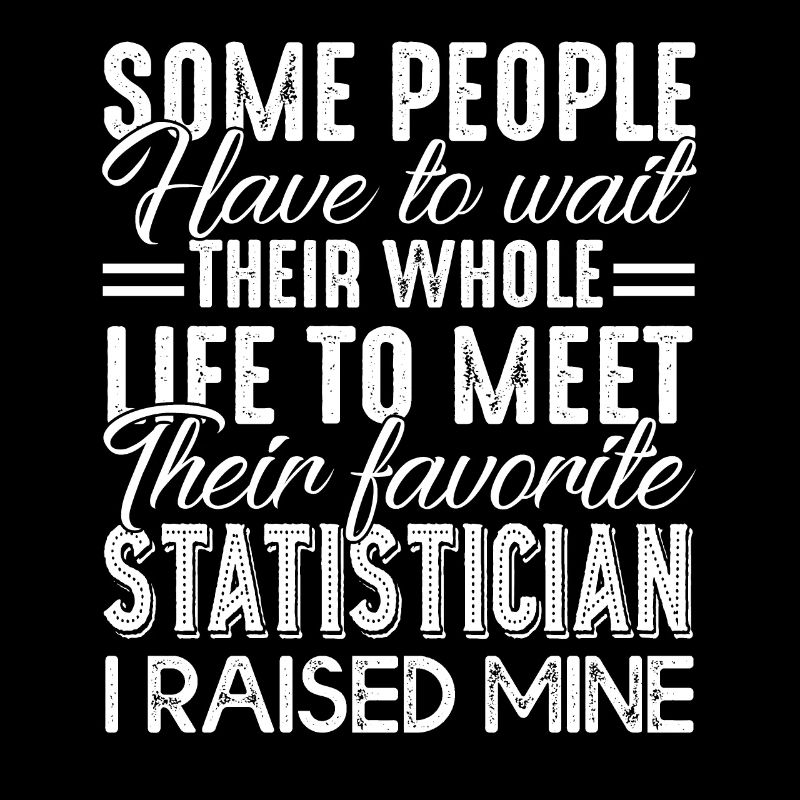 Statistician Parents i Raised Mine