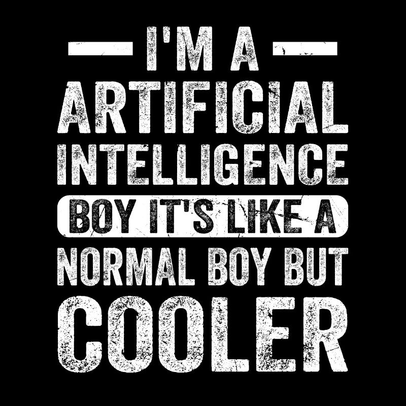 I'm A Artificial Intelligence Boy