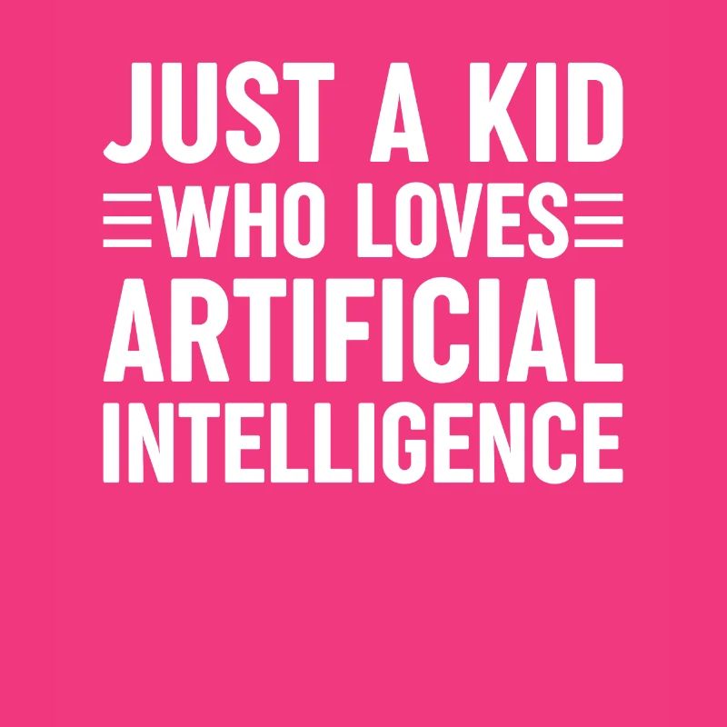 Just A Kid Who Loves Artificial Intelligence
