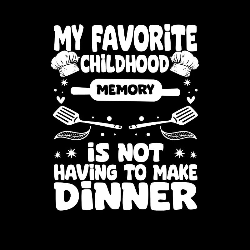 My Favorite Childhood Memory Is Not Having To Make