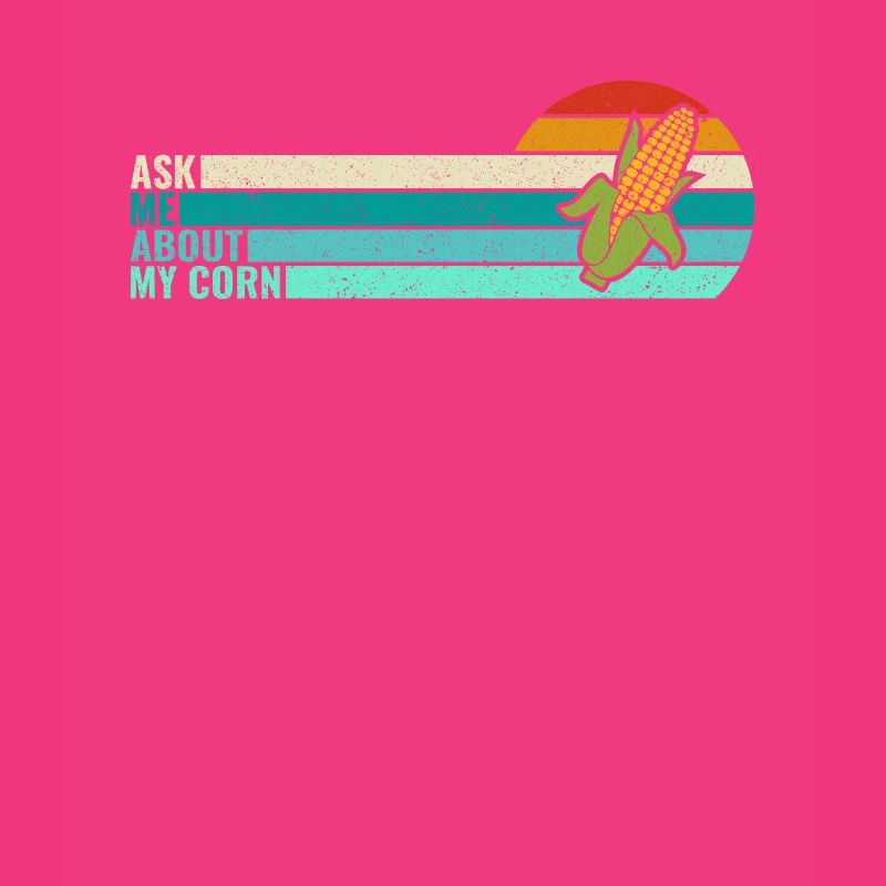 Retro Ask Me About My Corn - Corn Farmer Farmer