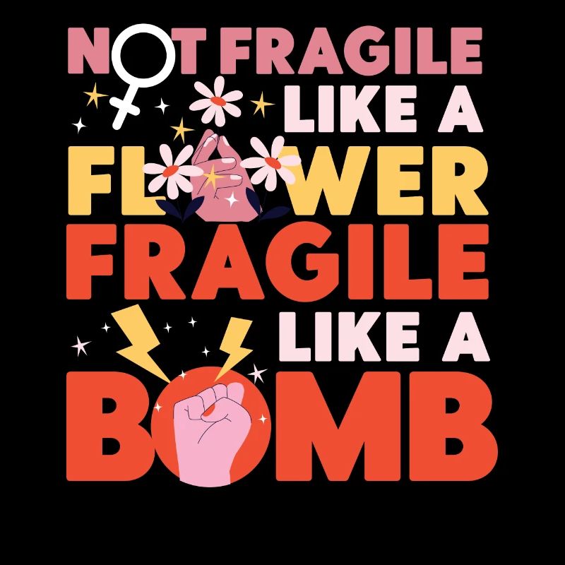 Féministe pas fragile comme une fleur