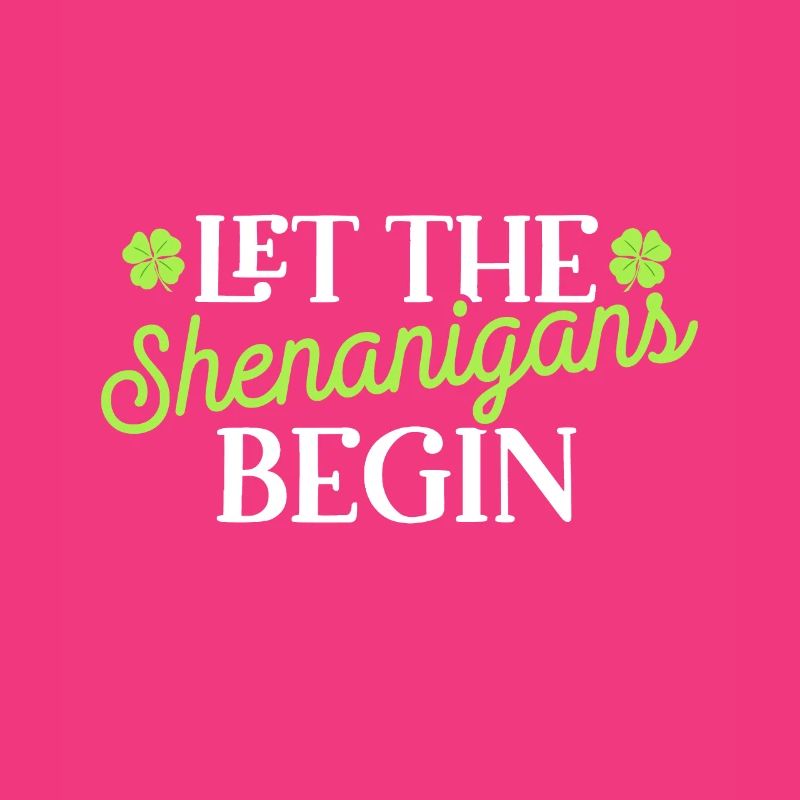 St Patricks Day Let the Shenanigans Begin