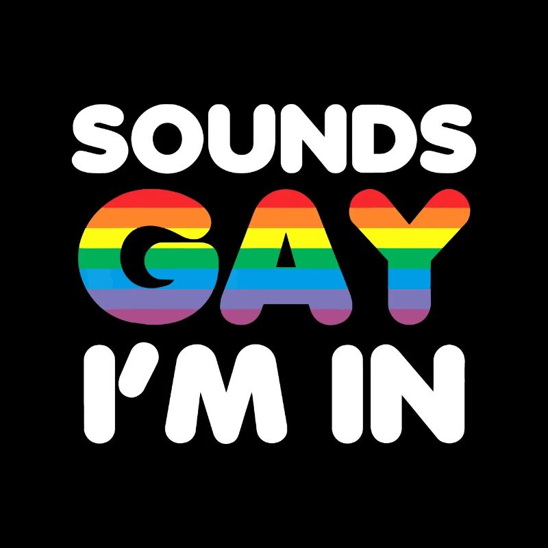 Klingt schwul, ich bin dabei | LGBT-Pride-Geschenk