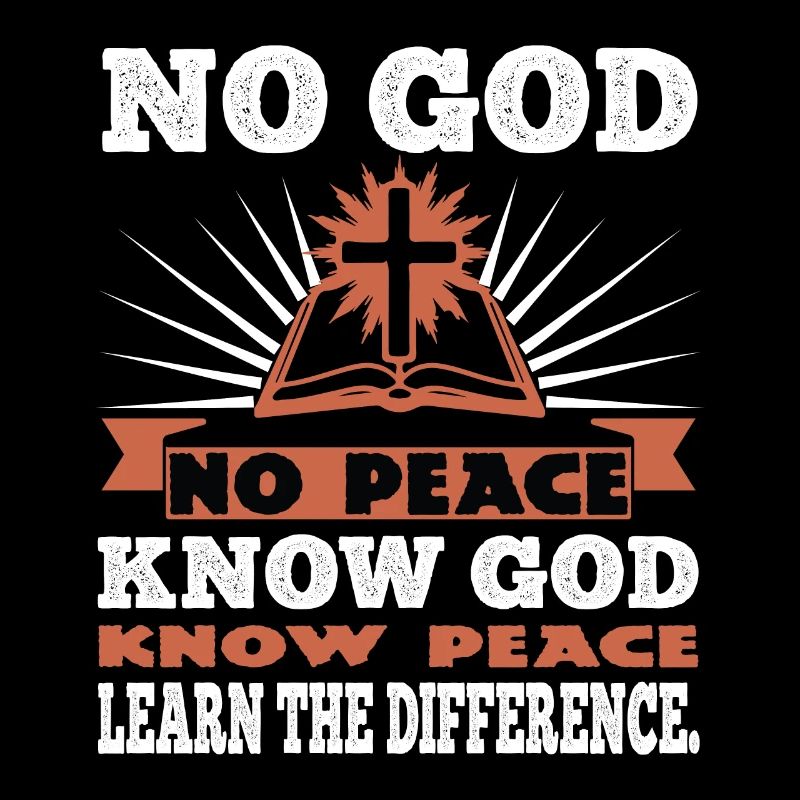 No God No Peace Know God Know Peace