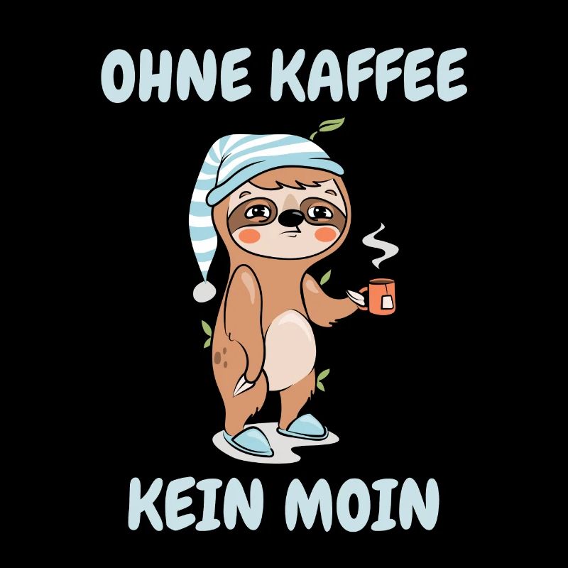 Ohne Kaffee Kein Moin - Faultier