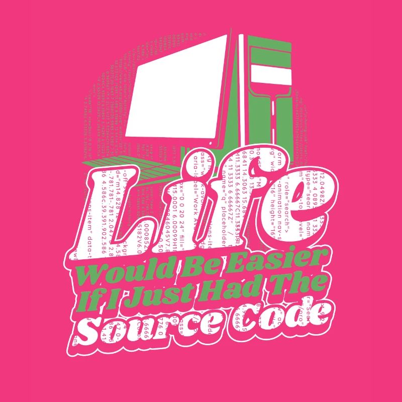 Life Would Be Easier Developer Coder Programmierer