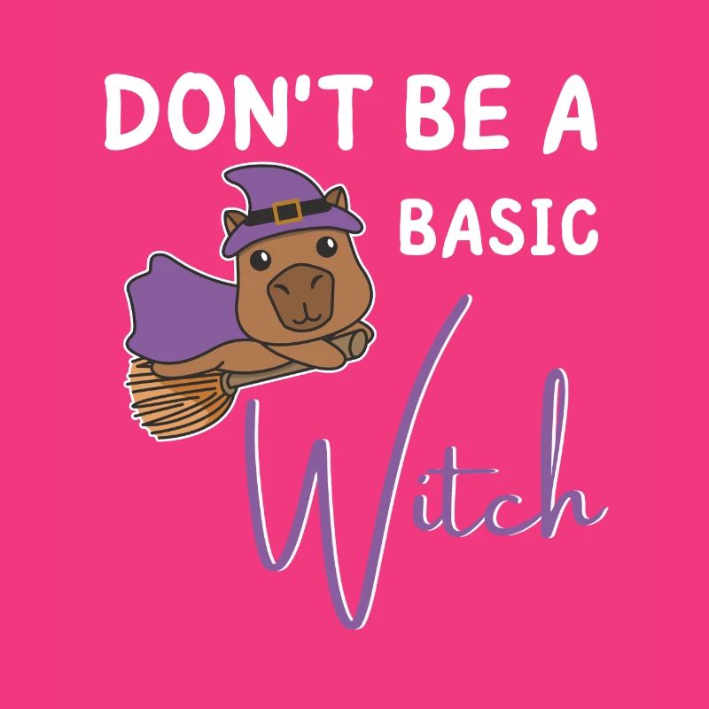 Capybara Halloween witches don't be a basic Witch