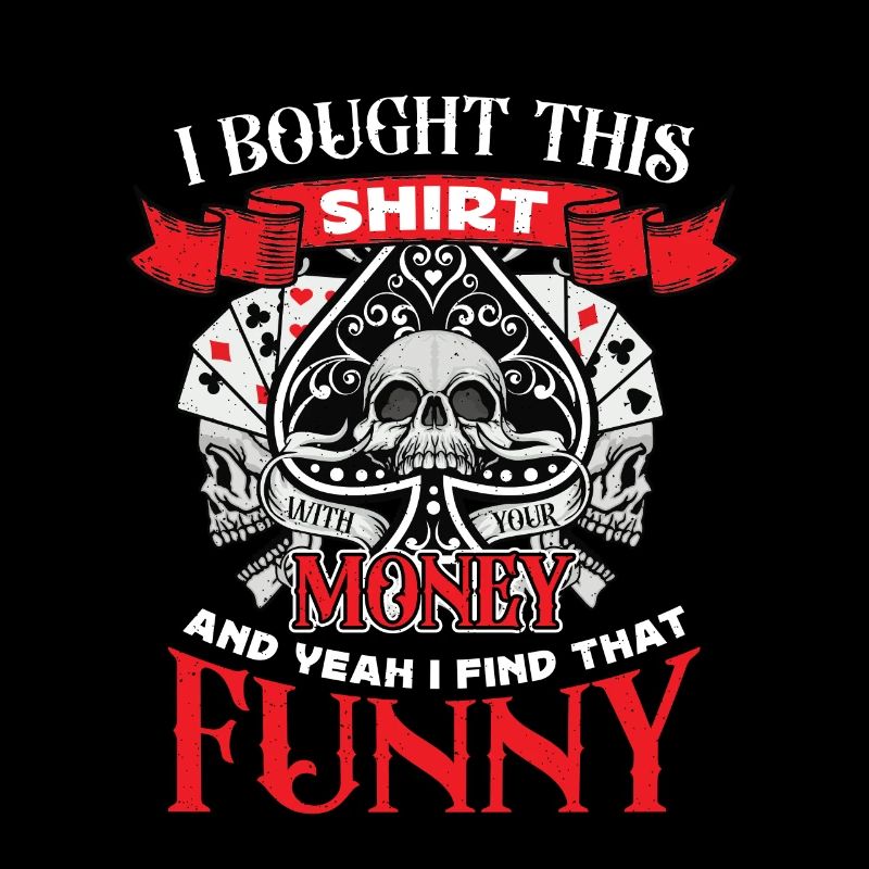 Classic Blackjack I Bought This Shirt Card Game