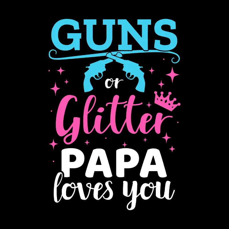 Gender Reveal Guns oder Glitter Papa Matching Baby