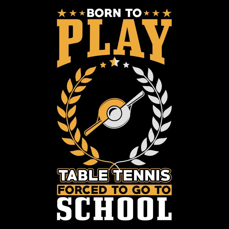 Born to play table tennis
