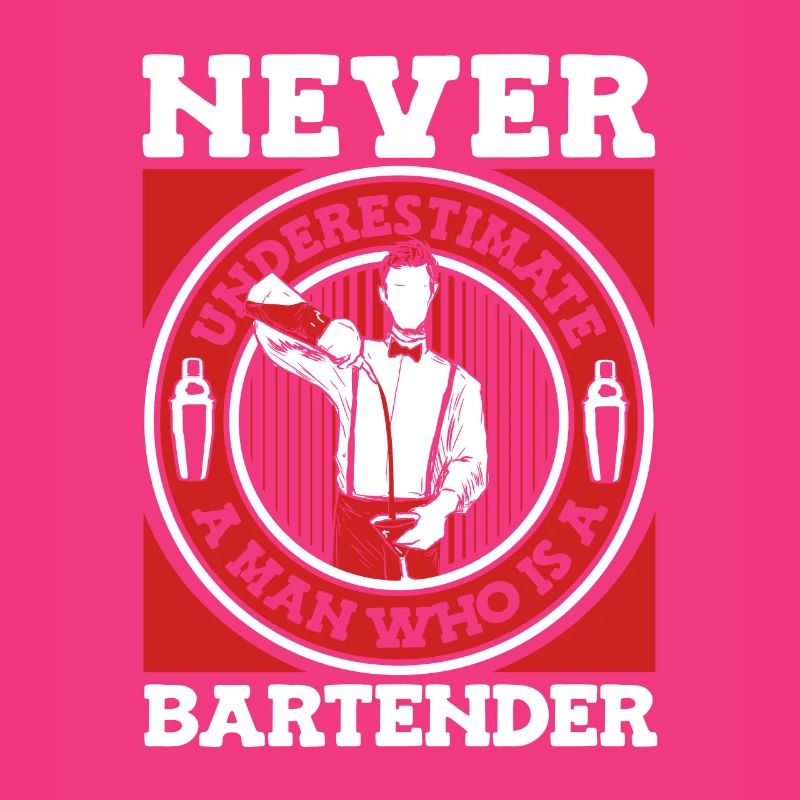 Never Underestimate A Men Who Is A Bartender