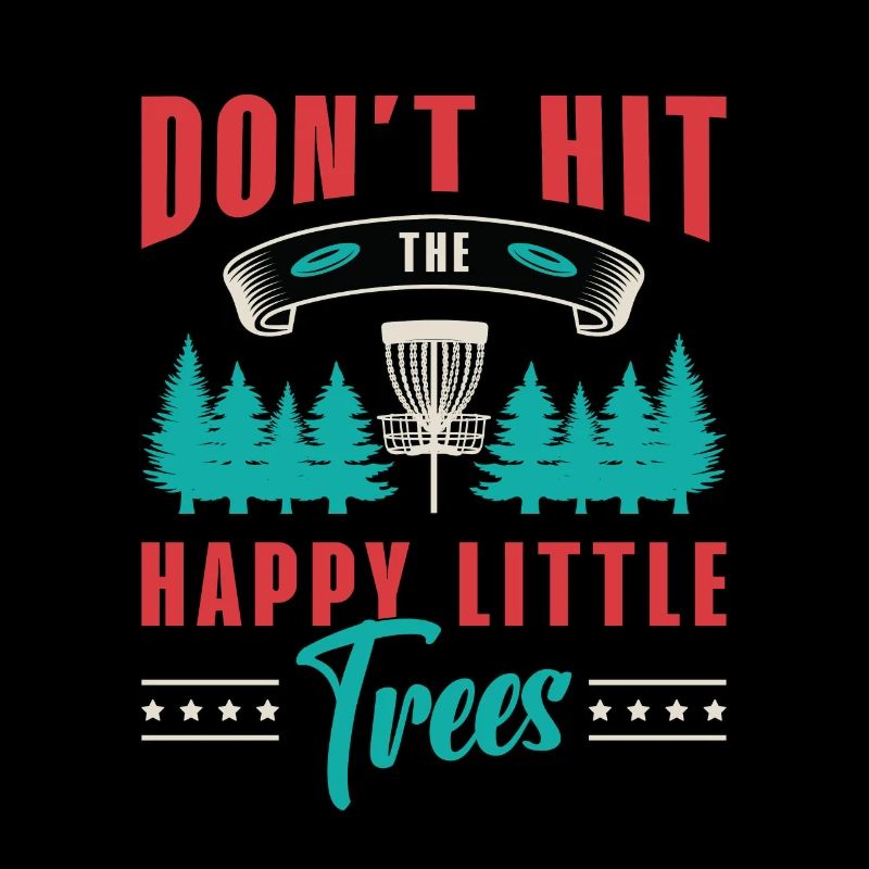 Flying Disc Don't Hit The Happy Little Disc Golf