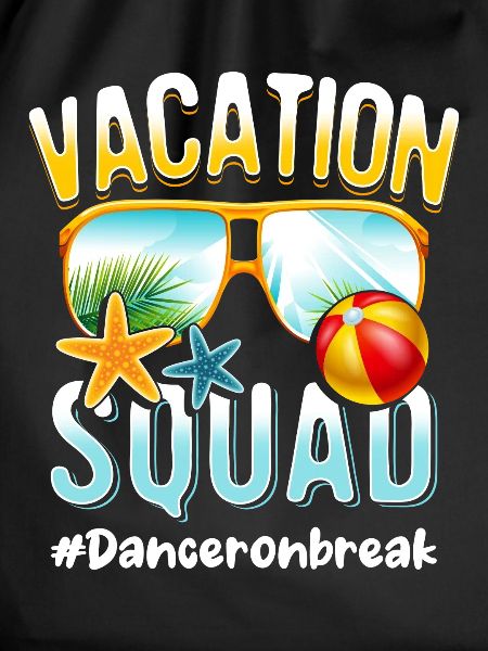 Dancer Vacation Squad #Danceronbreak