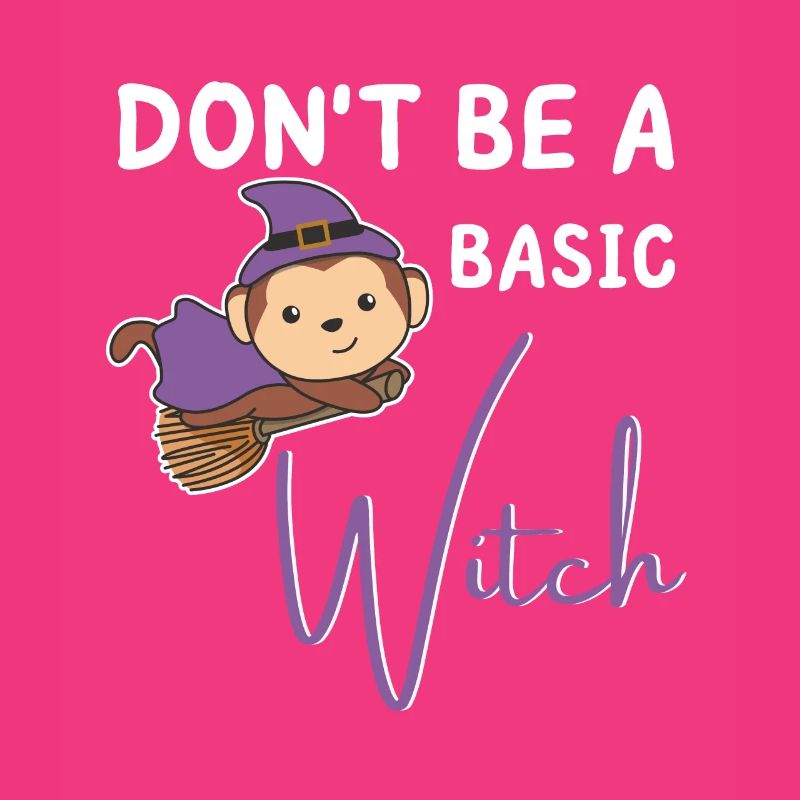 Affe Halloween Hexe Hexen don't be a basic witch