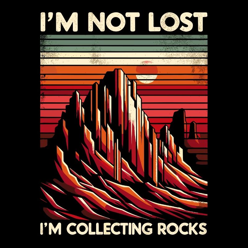 Je ne suis pas perdu, je collectionne des roches