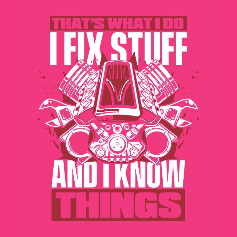 I Fix Stuff And I Know Things Autoschrauber Kfz