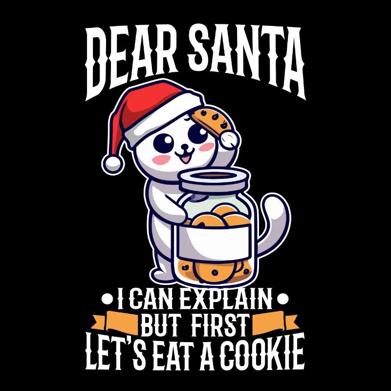 Dear santa i can explain But first lets eat a