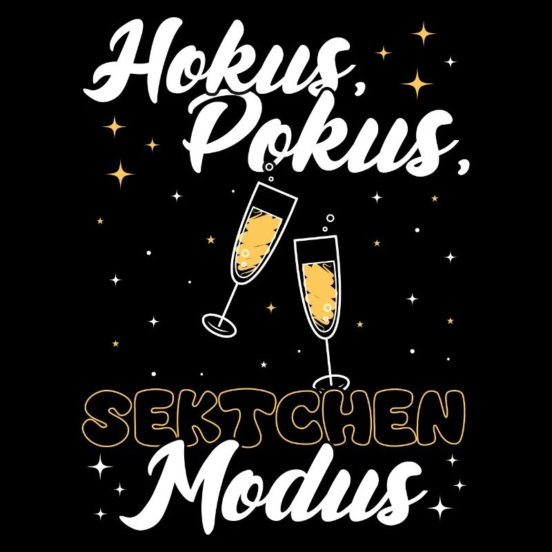 Hokus, Pokus Sektchen Modus! Sekt Spruch Prosecco