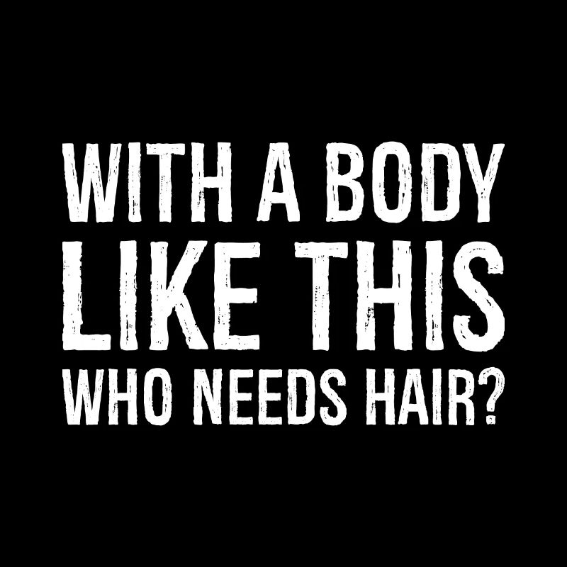 Wer braucht bei so einem Körper schon Haare?