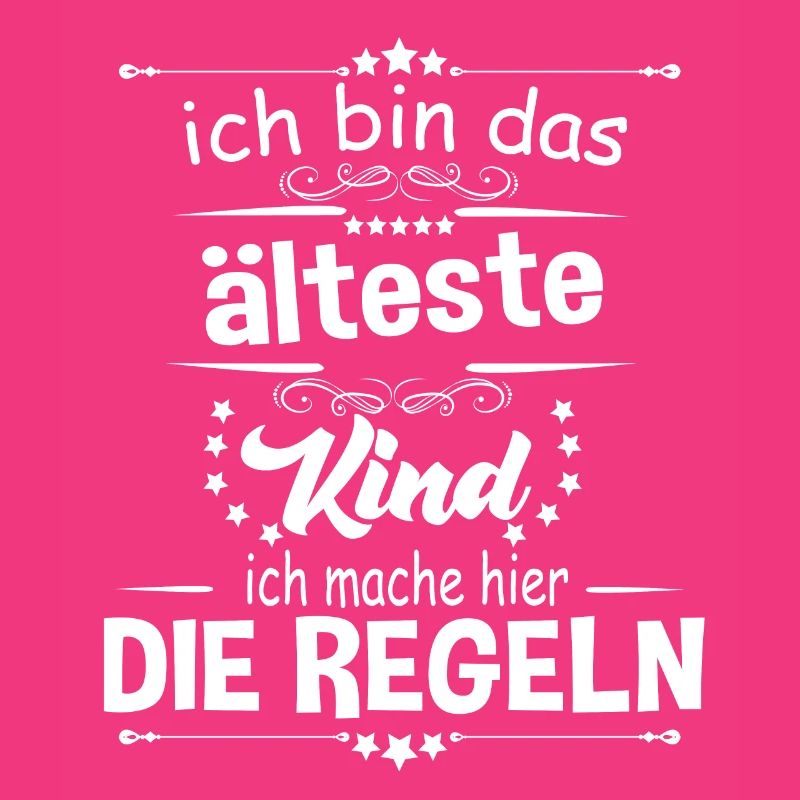 Ich bin das älteste Kind ich mache hier die Regeln