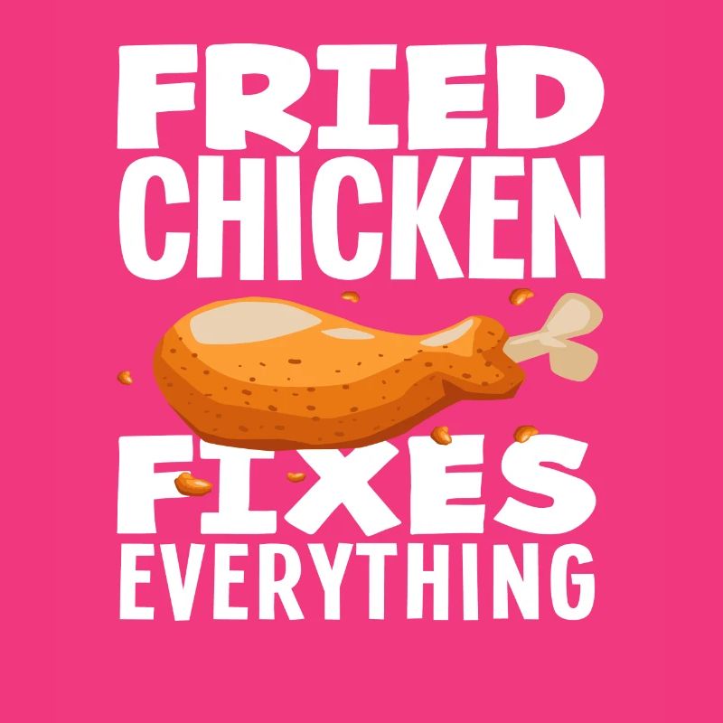 Fried Chicken Solves All Problems