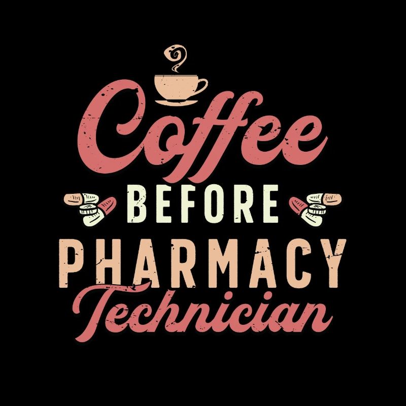 Pharmacy Technician Coffee Medical Coffee Lover