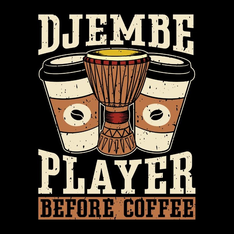 Djembe Player Before Coffee Drumming Coffee Lover