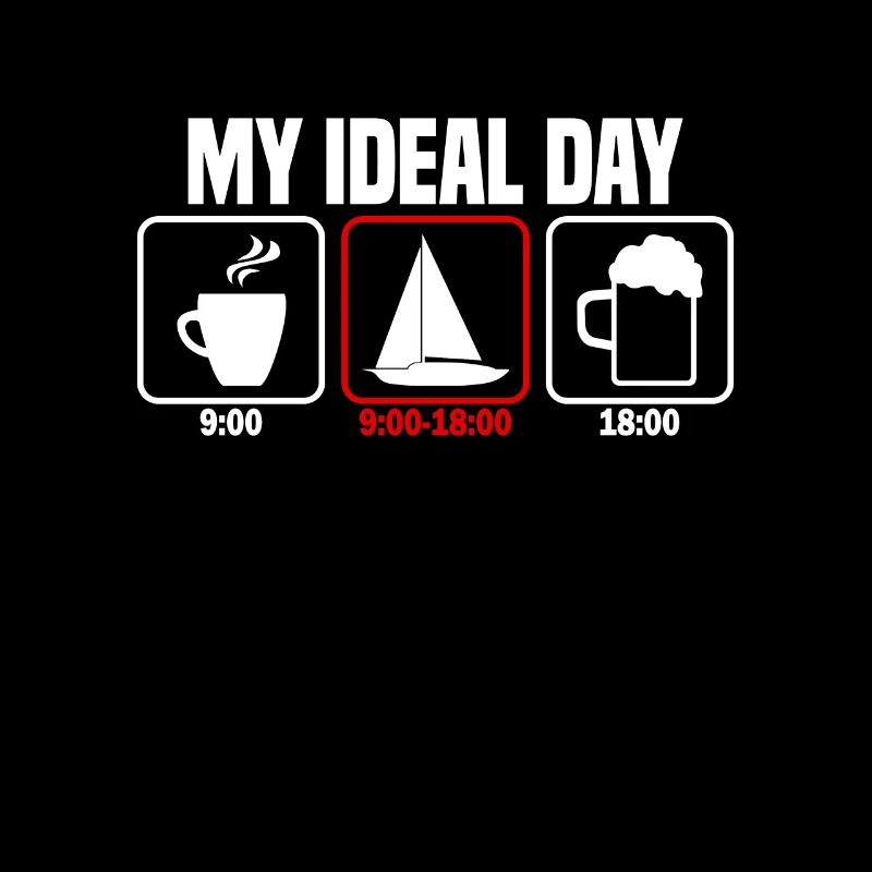 My Perfect Day Sailing Sailor