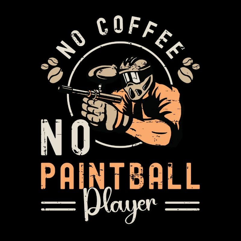 Paintball Player No Coffee No Airsoft Coffee Lover