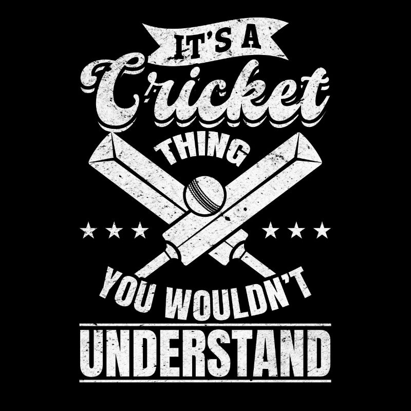 It's A Cricket thing you wouldn't understand - Cri
