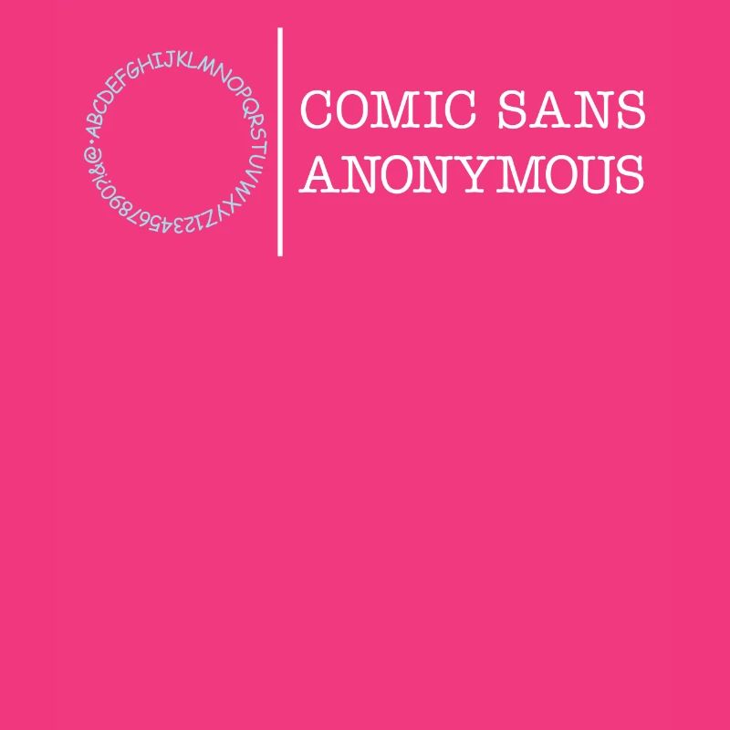 Typography Shirt, Comic Sans Anonymous Tee, Gift