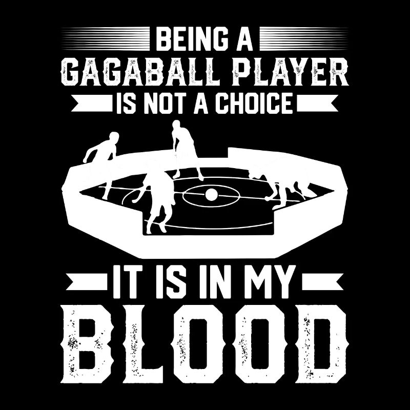 Being A Gagaball Player Is Not A Choice - Gagaball