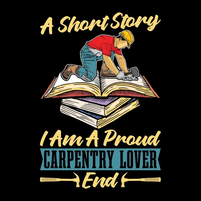Carpentry Lover A Short Story I Am A Carpenter