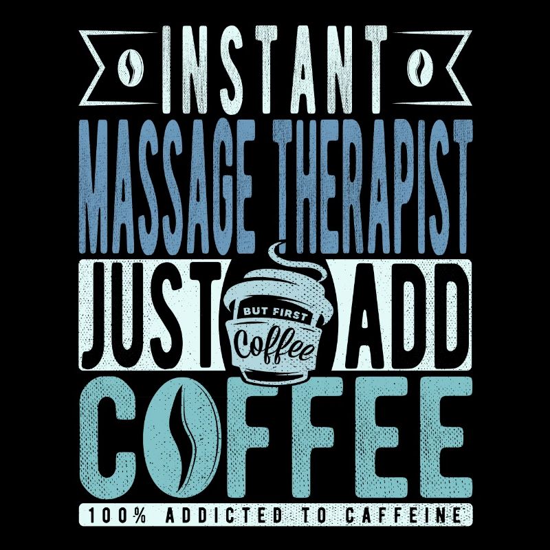 Instant Massage Therapist Just Add Coffee