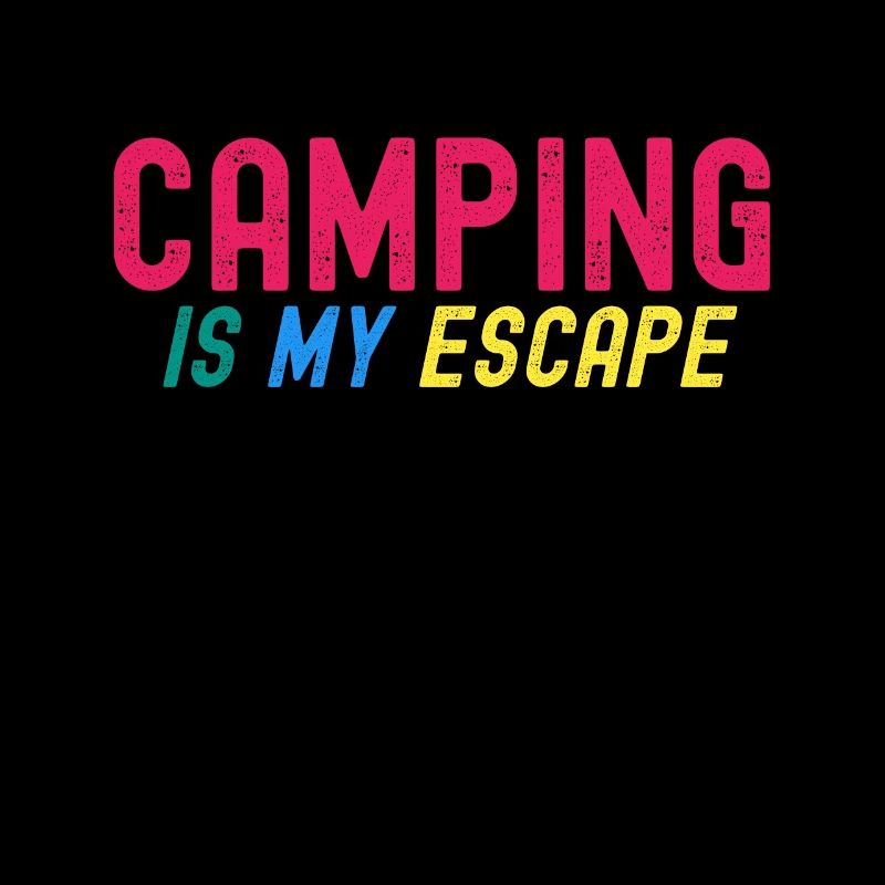 Camping Is My Escape