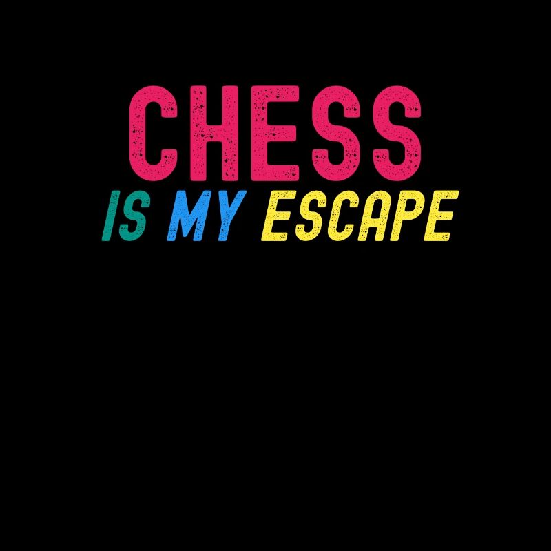 Chess Is My Escape