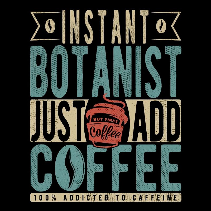 Botaniste instantané Il suffit d’ajouter du café