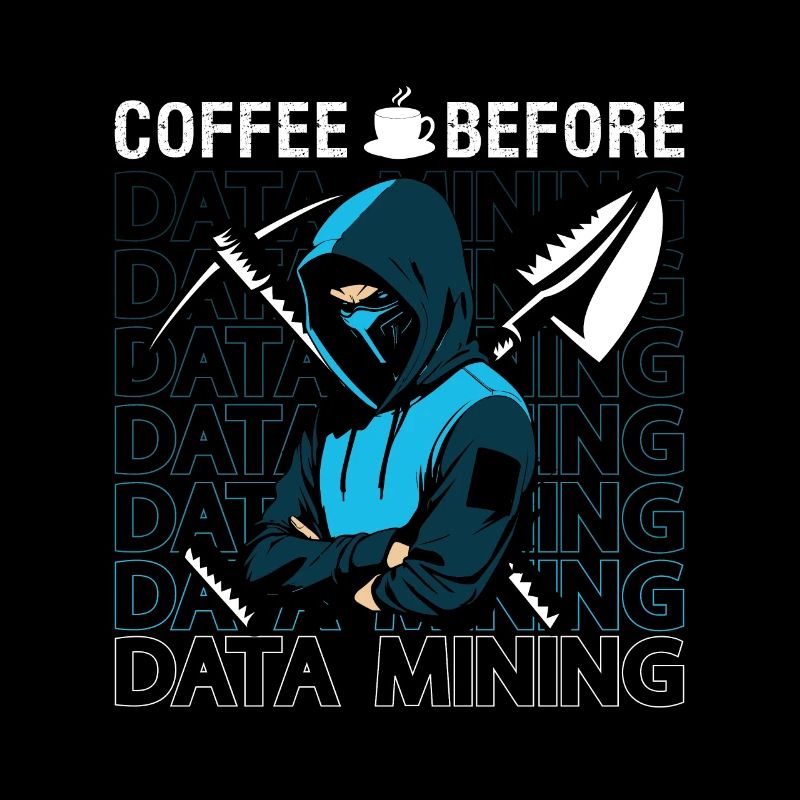 Data Miner Coffee Before Data Science Coffee Lover