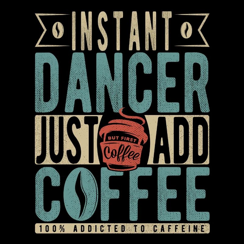 Instant Dancer Fügen Sie einfach Kaffee hinzu