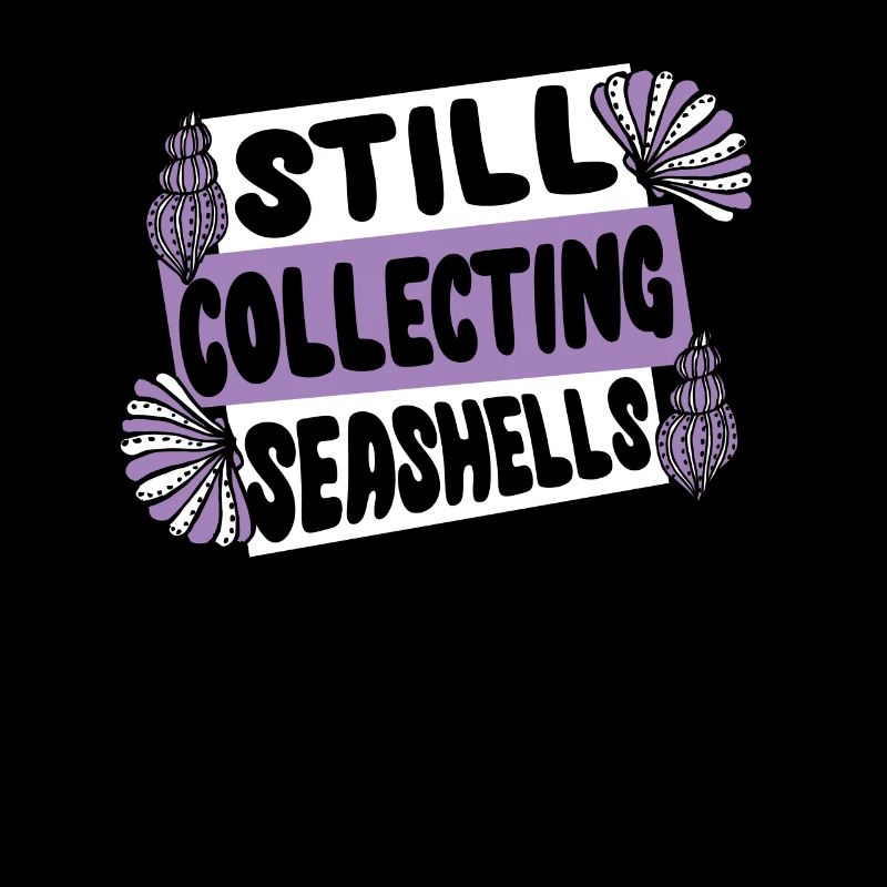 Still Collecting Seashells Shell Hunter Seashell