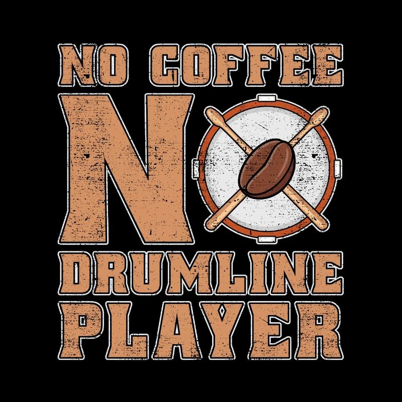 Drumline Player No Coffee No Drummer Coffee Lover