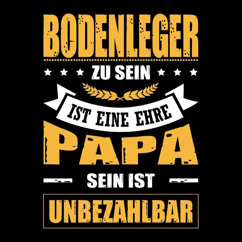 Bodenleger Sein Eine Ehre Papa Sein Unbezahlbar