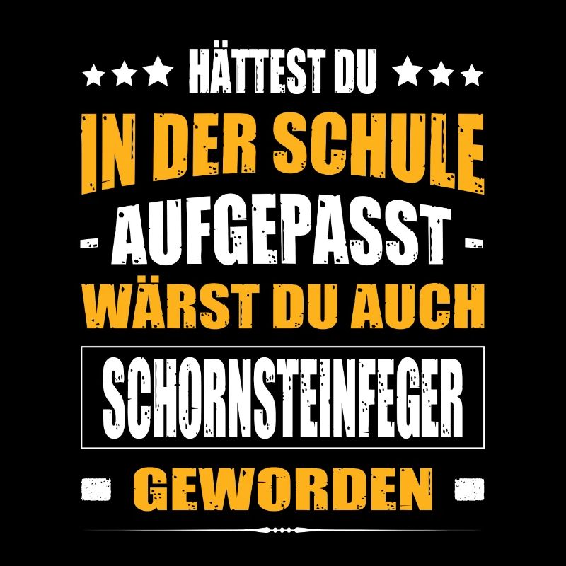Hättest In Der Schule Aufgepasst Schornsteinfeger