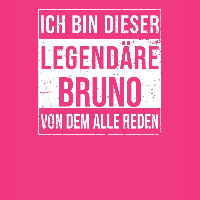 I'm this legendary for Bruno
